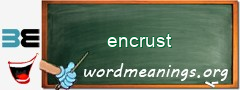 WordMeaning blackboard for encrust